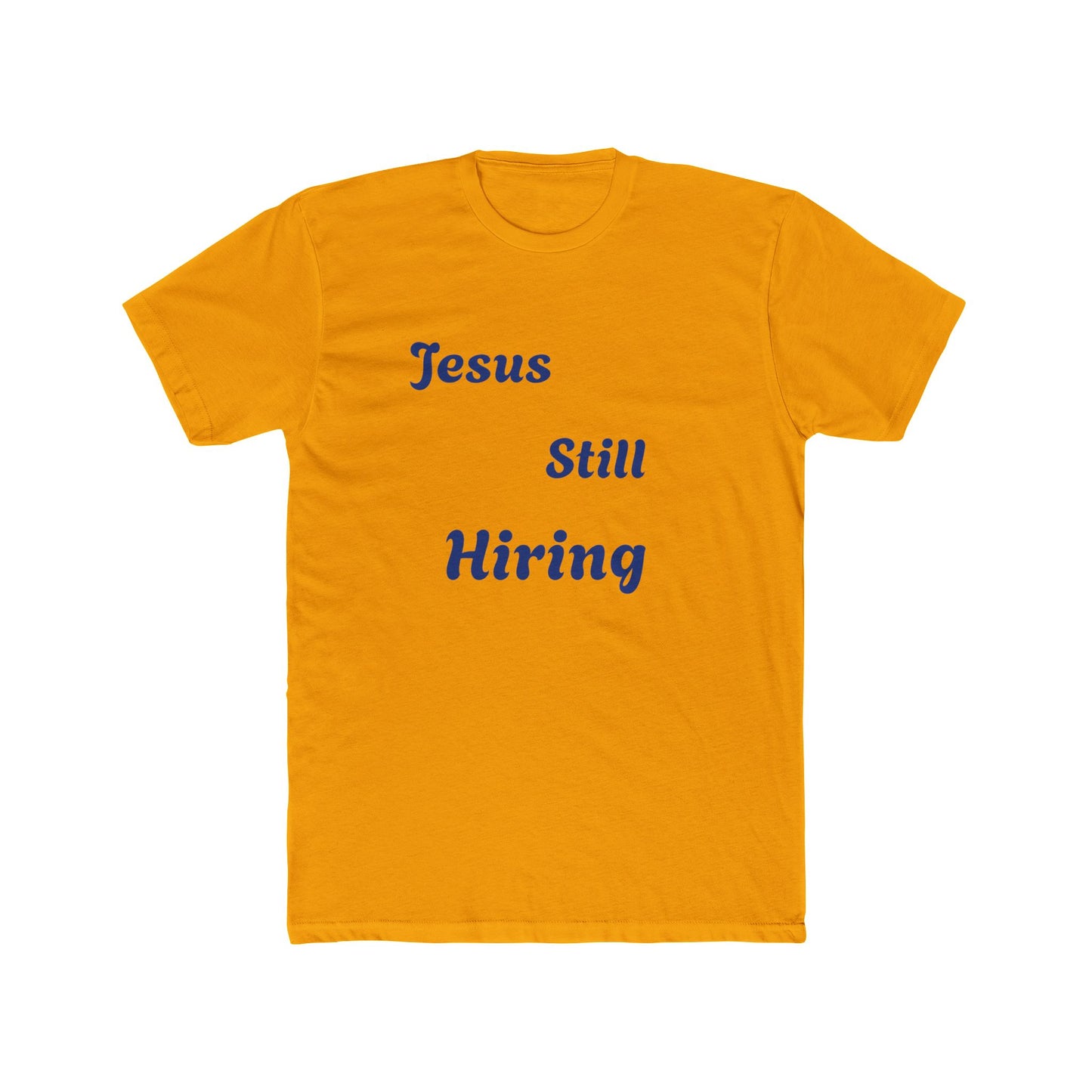 Jesus still hiring graphic letter Crew Tee / Classic choice for men and women / faith t-shirt